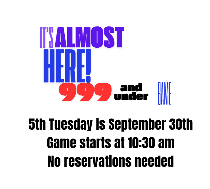 5th Tuesday 999er Game